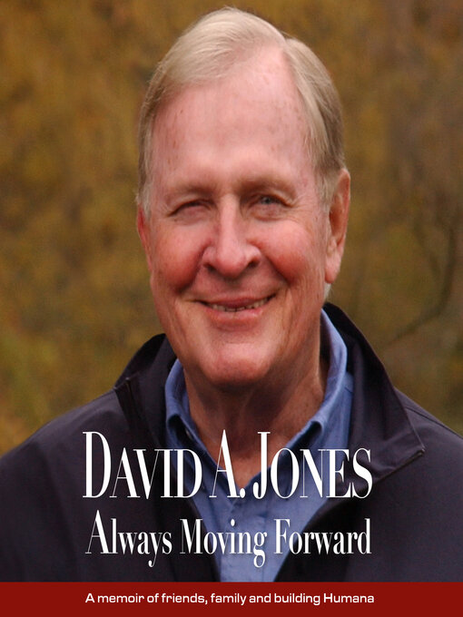 Title details for ALWAYS MOVING FORWARD by David A. Jones - Available